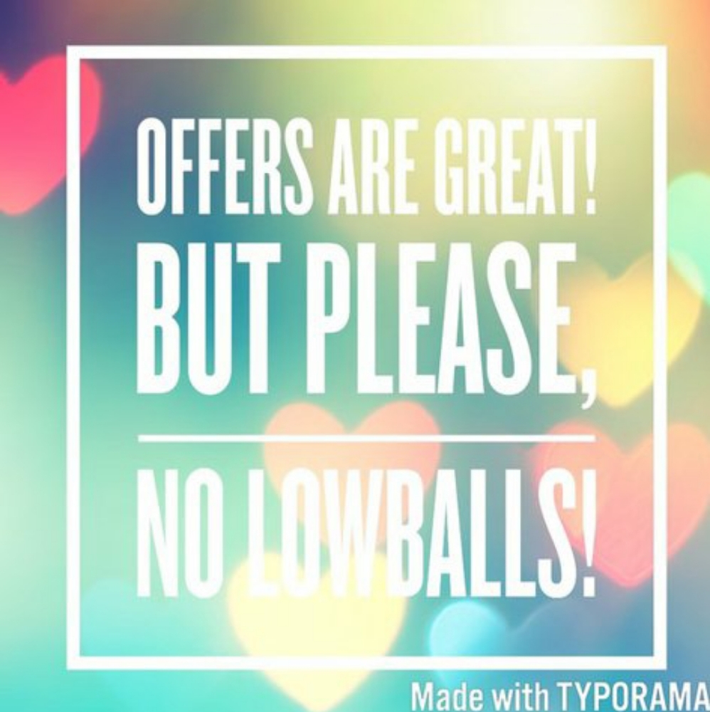 No lowball offers, please!